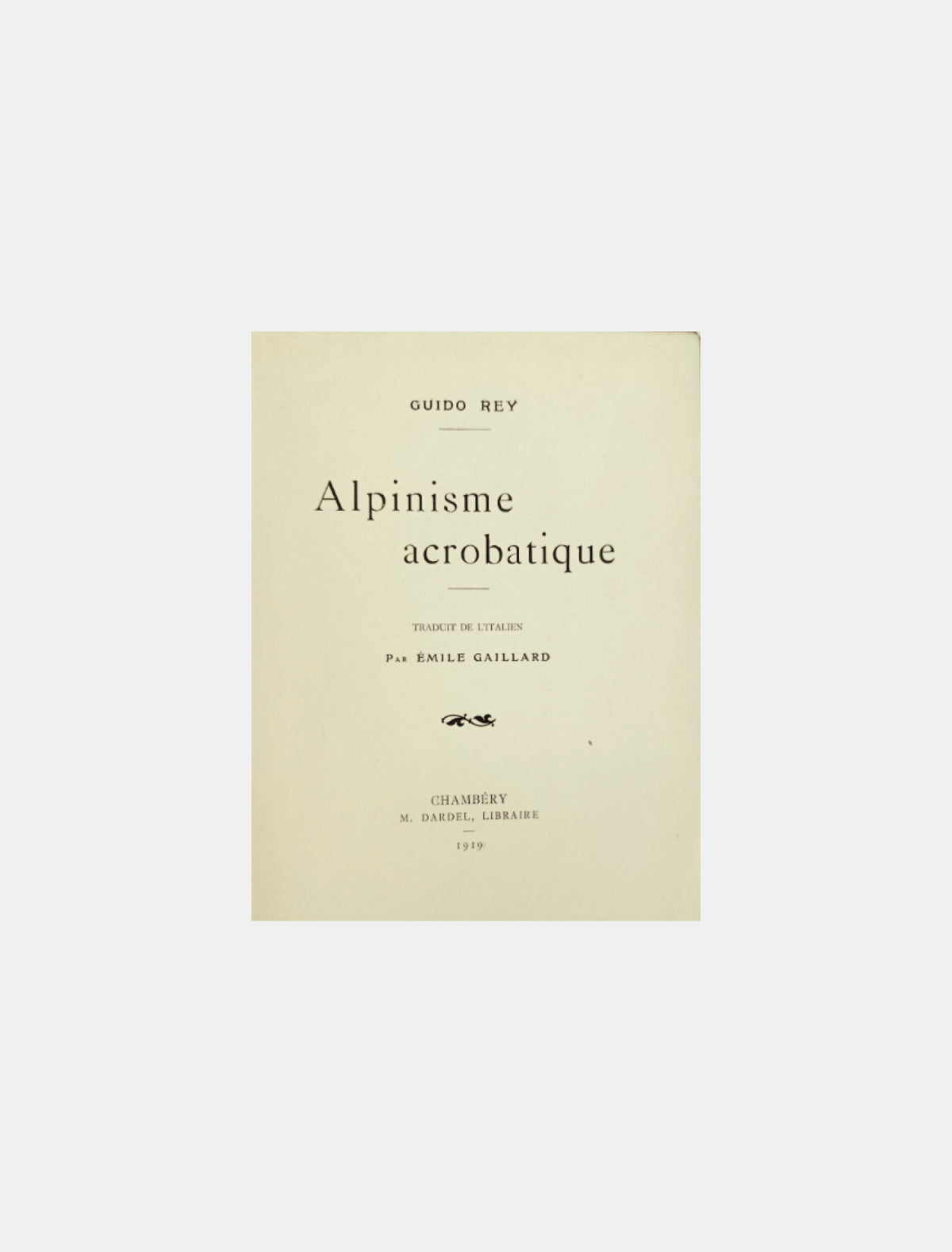 Alpinisme acrobatique, Guido Rey