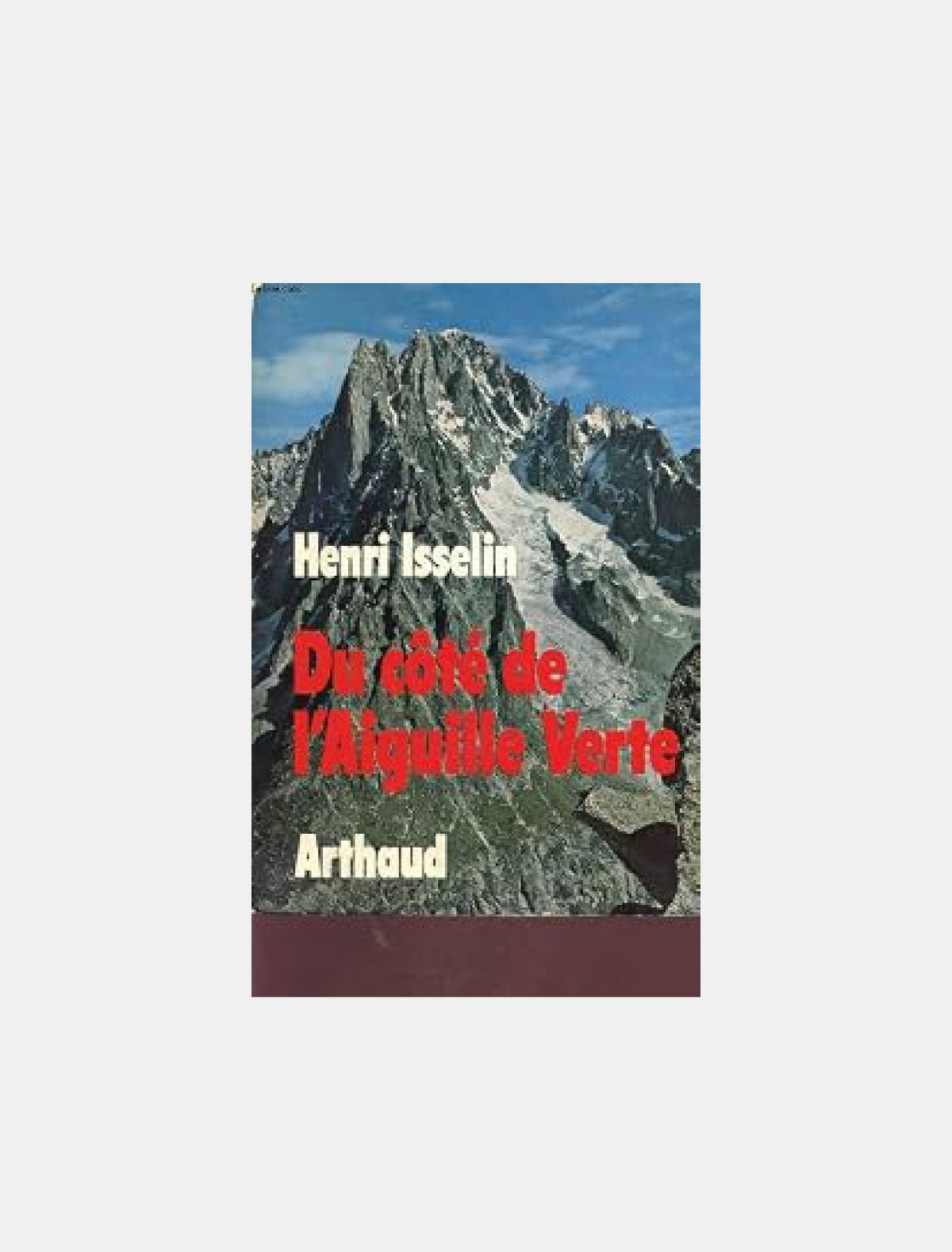 Du côté de l'Aiguille Verte, Henri Isselin