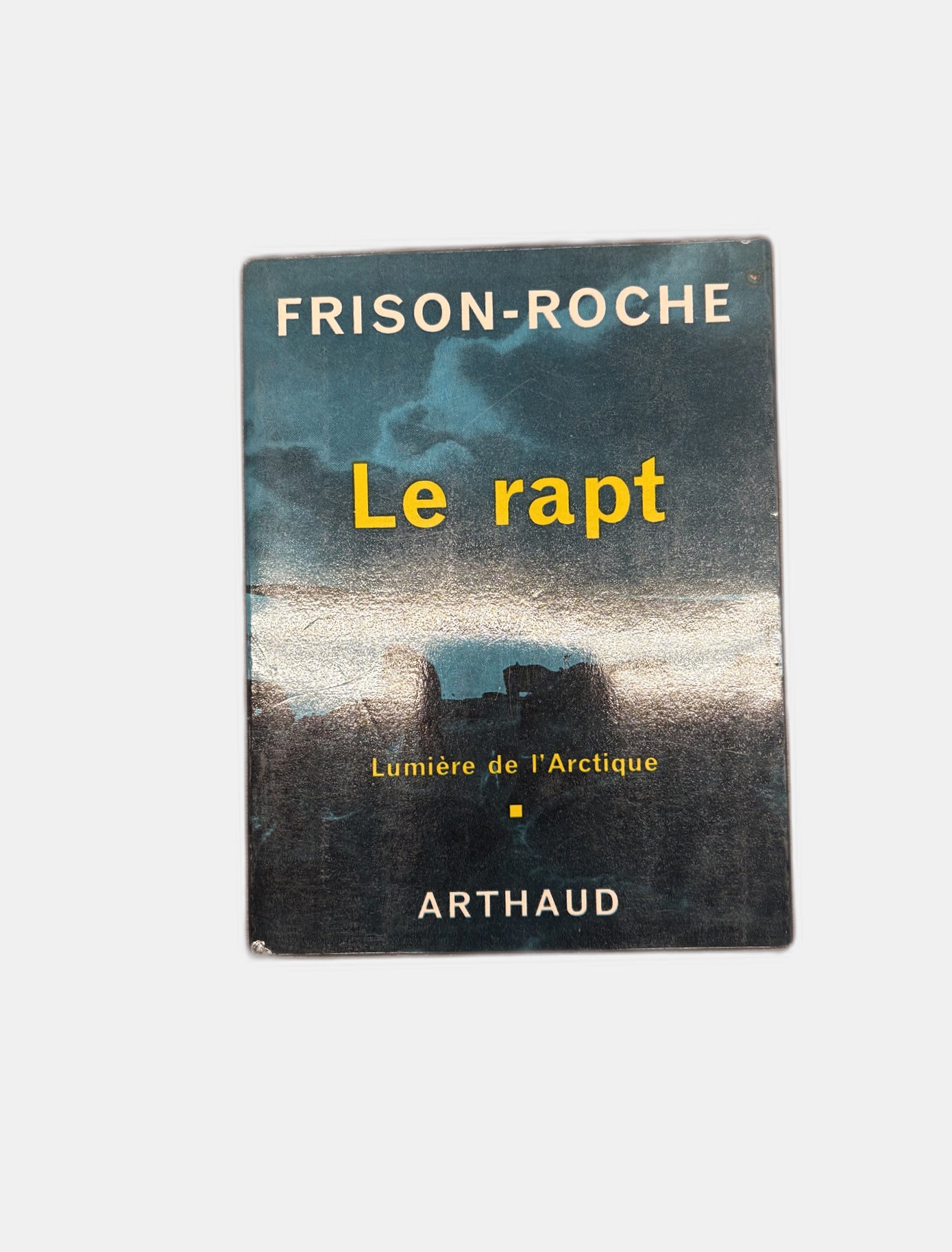 Lumière de l'Arctique. Le Rapt, la Dernière Migration, Roger Frison-Roche-1