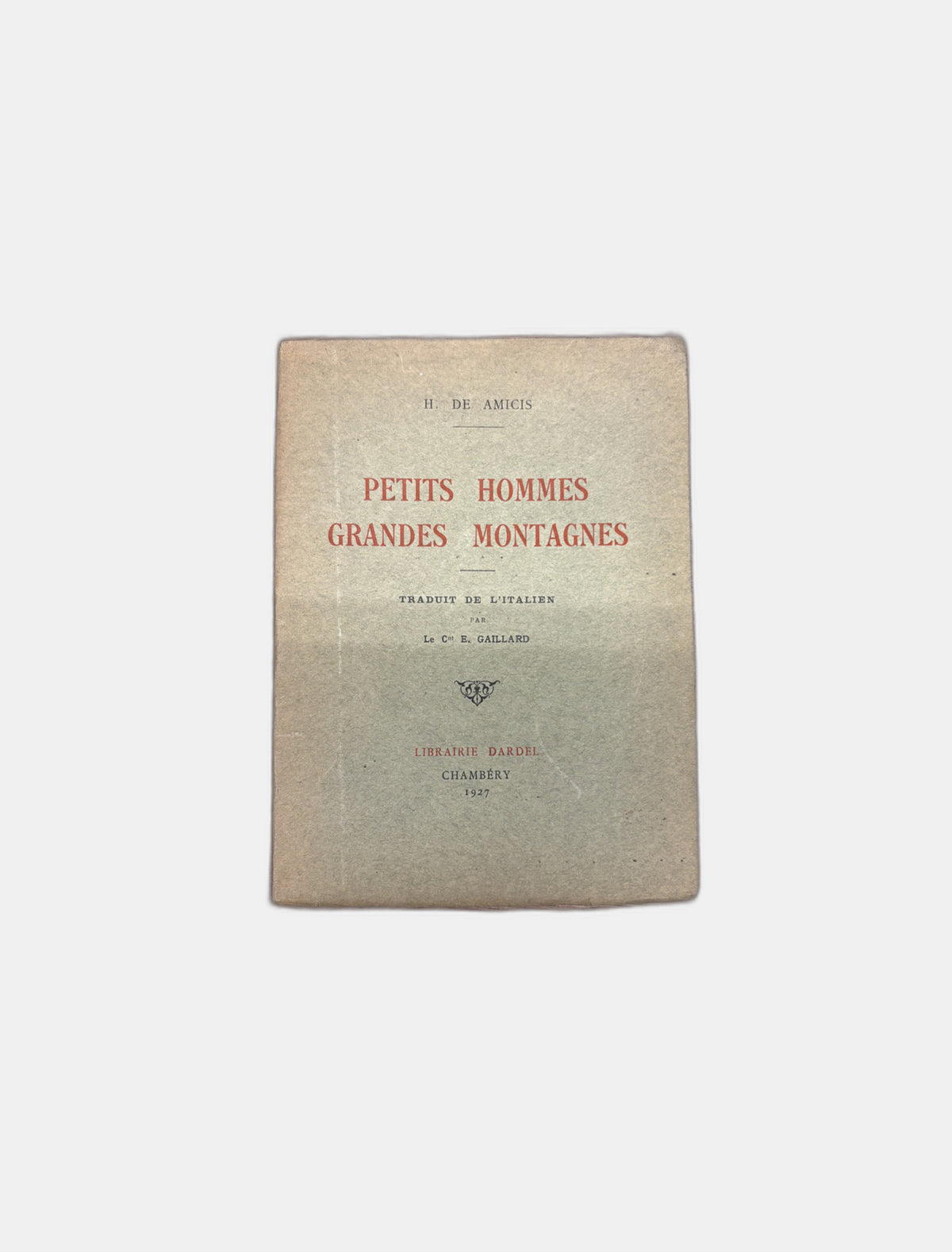 Petits hommes, grandes montagnes, H. de Amicis-1
