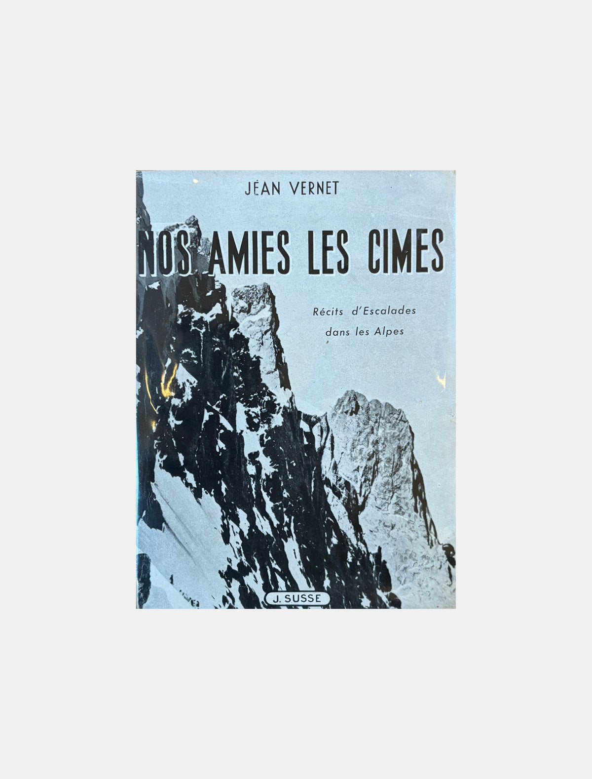 Nos amies les cimes - Jean Vernet
