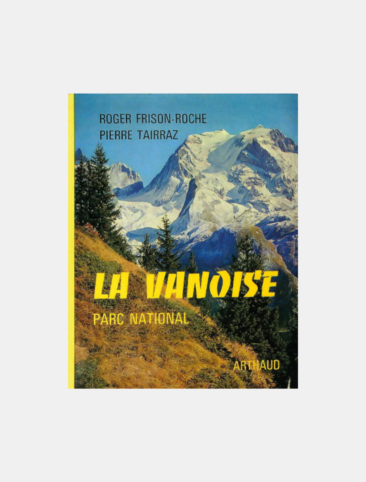 La Vanoise, parc national, Frison-Roche et Tairraz-1